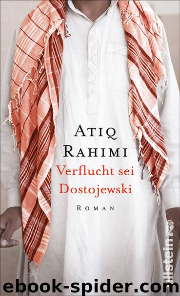 Verflucht sei Dostojewski by Rahimi Atiq