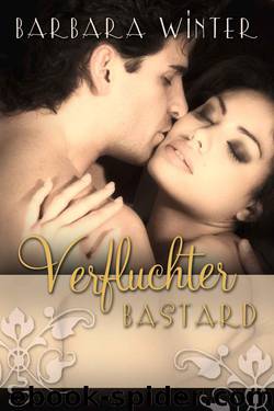 Verfluchter Bastard! (German Edition) by Winter Barbara