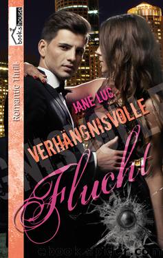 Verhängnisvolle Flucht by Jane Luc