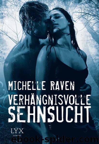 Verhängnisvolle Sehnsucht (German Edition) by Raven Michelle