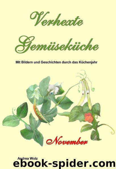 Verhexte Gemüseküche November by Wolz Andrea