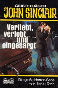 Verliebt, verlobt und eingesargt by Jason Dark