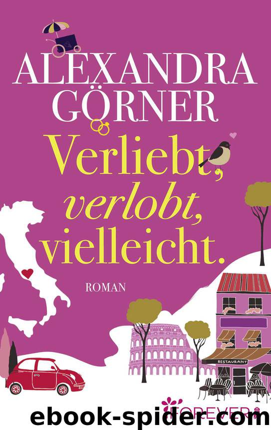 Verliebt, verlobt, vielleicht: Roman (German Edition) by Görner Alexandra