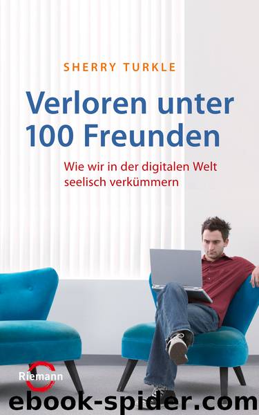 Verloren unter 100 Freunden by Sherry Turkle