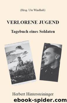 Verlorene Jugend - Tagebuch eines Soldaten (German Edition) by Herbert Hintersteininger