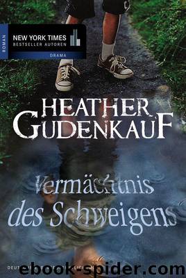 Vermächtnis des Schweigens (German Edition) by Heather Gudenkauf