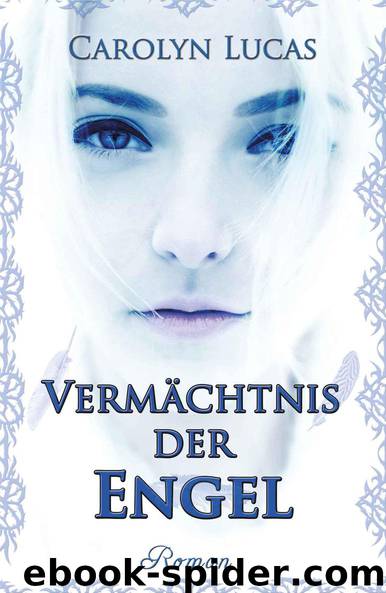 Vermaechtnis der Engel by Carolyn Lucas