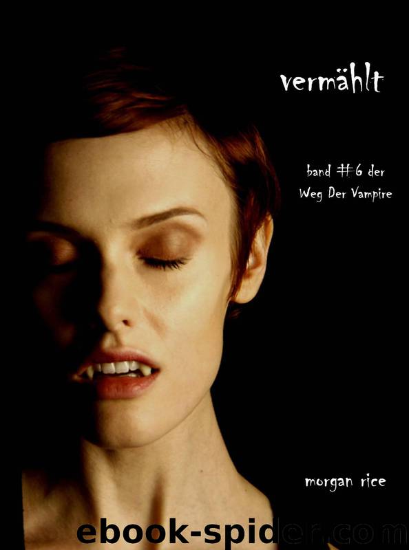 Vermaehlt by Morgan Rice