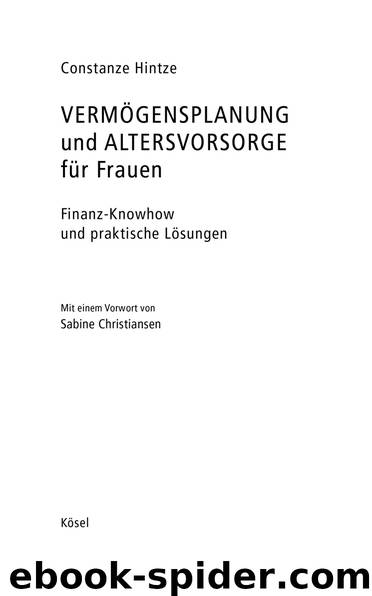 Vermoegensplanung und Altersvorsorge fuer Frauen by Constanze Hintze