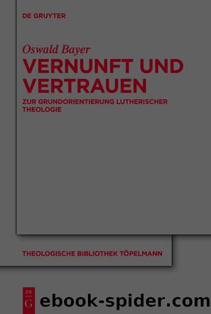 Vernunft und Vertrauen by Oswald Bayer