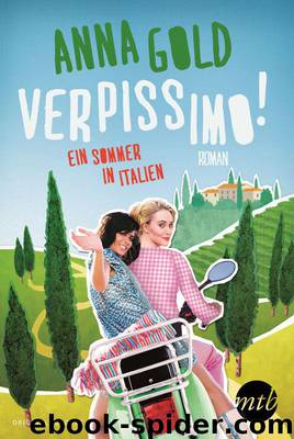 Verpissimo! - Ein Sommer in Italien by Anna Gold