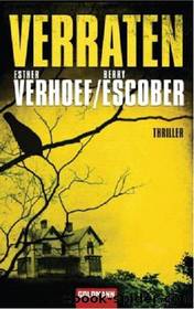 Verraten by Verhoef & Escober