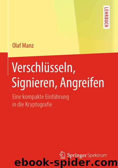 Verschlüsseln, Signieren, Angreifen by Olaf Manz