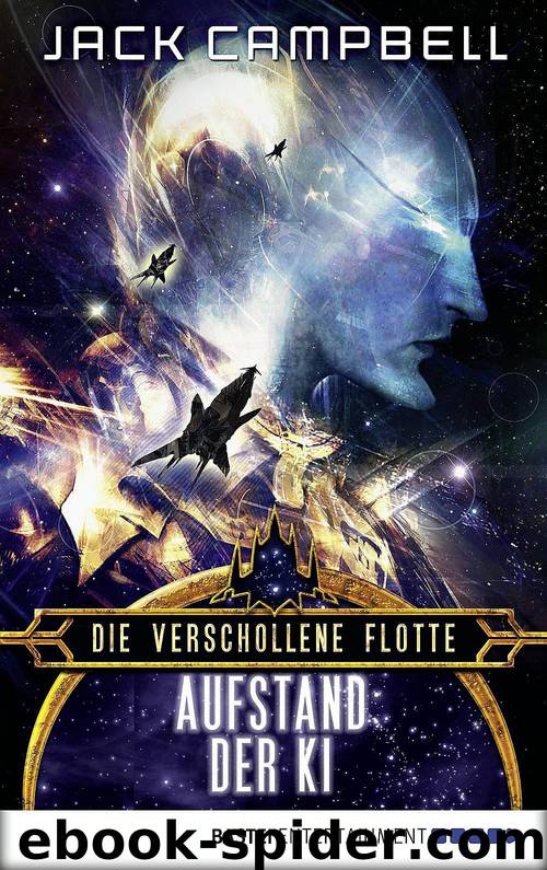 Verschollene Flotte 11: Aufstand der KI by Jack Campbell