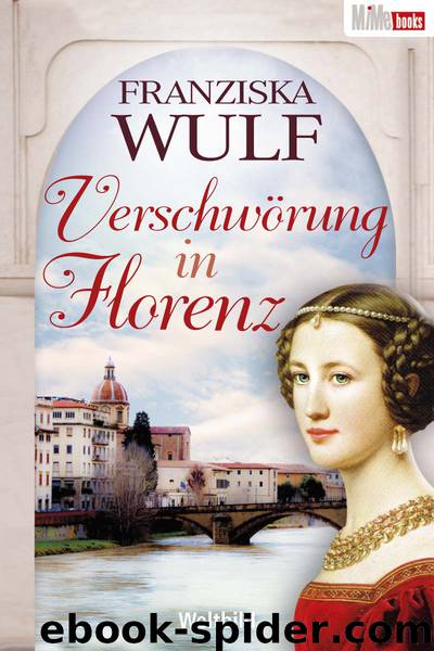 Verschwörung in Florenz by Wulf Franziska