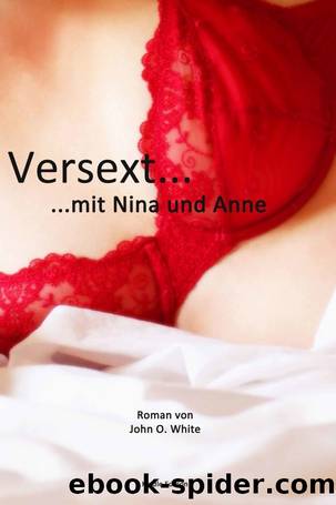 Versext mit Nina und Anne (German Edition) by John O. White