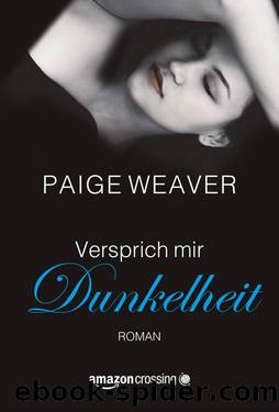 Versprich mir Dunkelheit (German Edition) by Paige Weaver