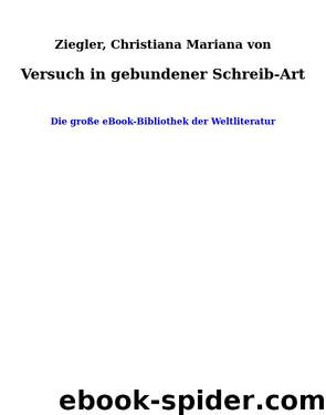 Versuch in gebundener Schreib-Art by Ziegler Christiana Mariana von