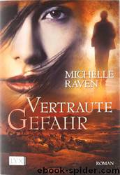 Vertraute Gefahr by Michelle Raven