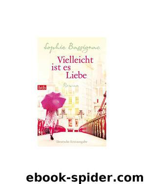 Vielleicht ist es Liebe by Sophie Bassignac