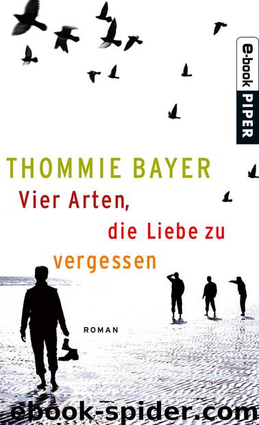 Vier Arten, die Liebe zu vergessen by Thommie Bayer