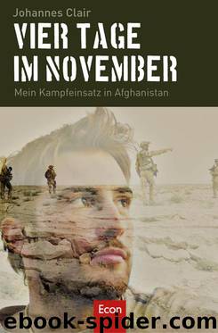 Vier Tage im November: Mein Kampfeinsatz in Afghanistan (German Edition) by Clair Johannes