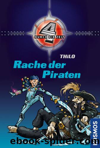 Vier durch die Zeit, 2, Rache der Piraten by THiLO