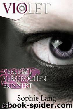 Violet - Verletzt & Versprochen & Erinnert (German Edition) by Lang Sophie