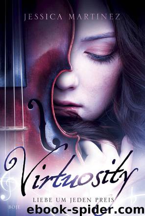 Virtuosity - Liebe um jeden Preis by Jessica Martinez