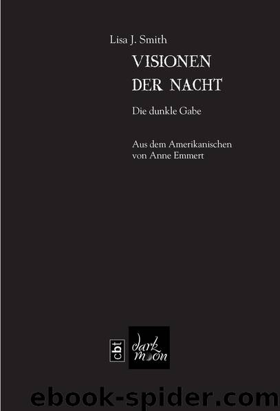 Visionen Der Nacht: Die Dunkle Gabe by Lisa J. Smith