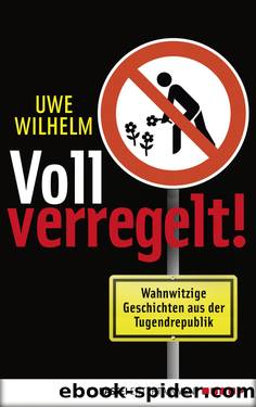 Voll verregelt! by Uwe Wilhelm