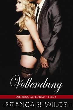 Vollendung by Franca B. Wilde