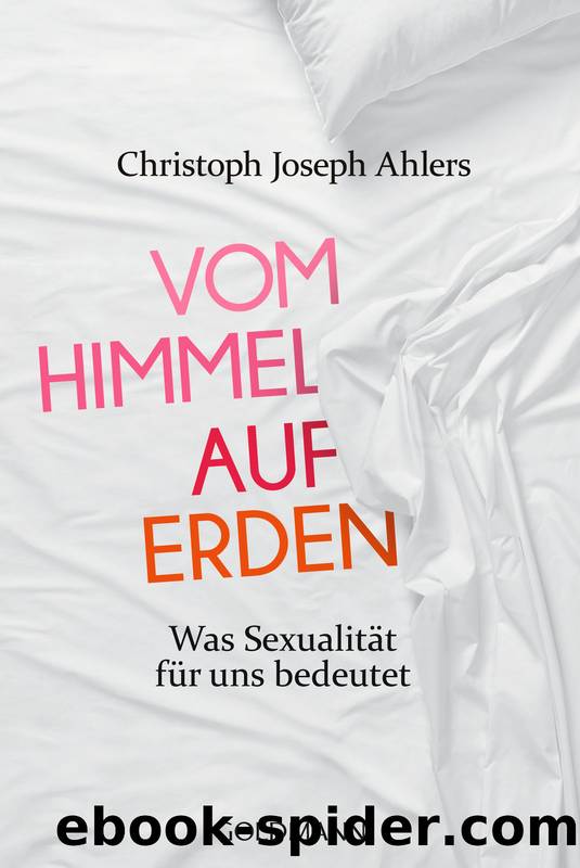 Vom Himmel auf Erden by Ahlers Christoph Joseph; Lissek Michael