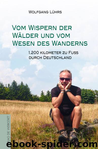 Vom Wispern der Waelder und vom Wesen des Wanderns by Wolfgang Luehrs