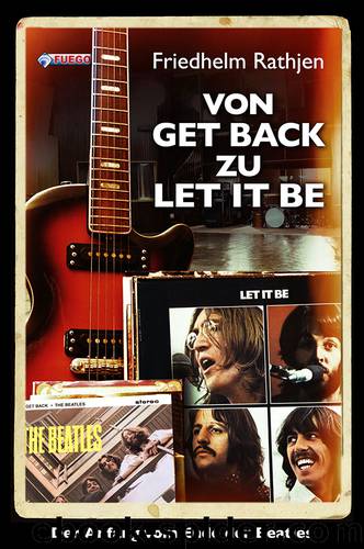 Von Get back zu Let it be - der Anfang vom Ende der Beatles by FUEGO