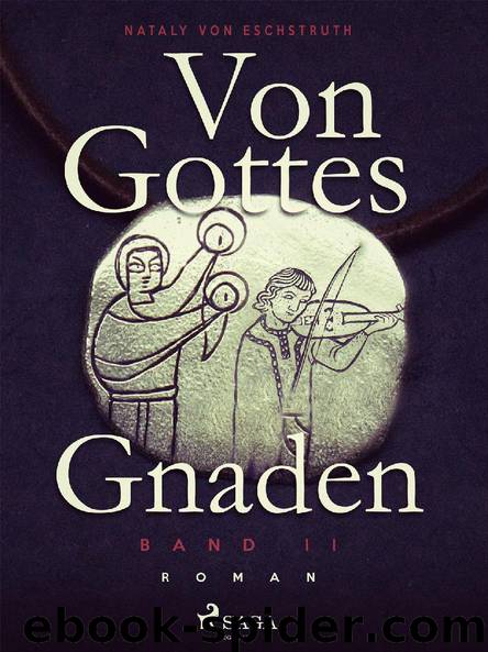 Von Gottes Gnaden II by Nataly von Eschstruth