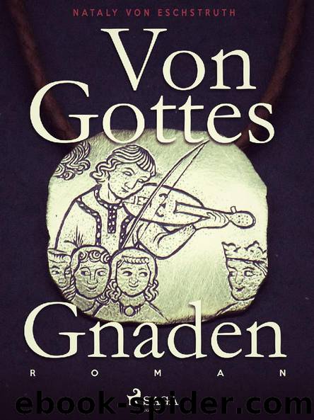 Von Gottes Gnaden by Nataly von Eschstruth