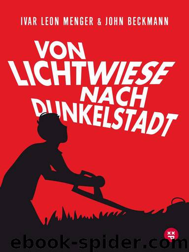 Von Lichtwiese nach Dunkelstadt by Menger Ivar Leon & Beckmann John