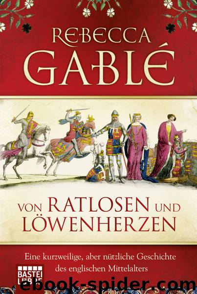 Von Ratlosen und Löwenherzen by Gablé Rebecca