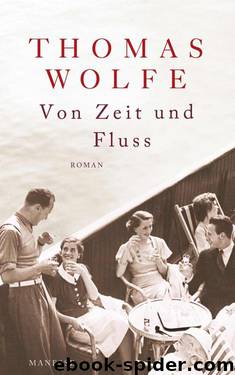 Von Zeit und Fluss: Roman (German Edition) by Wolfe Thomas