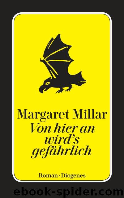 Von hier an wird’s gefährlich by Margaret Millar