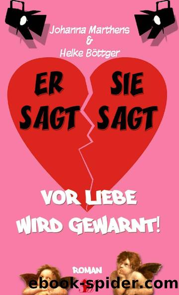 Vor Liebe wird gewarnt by Johanna Marthens & Helke Böttger