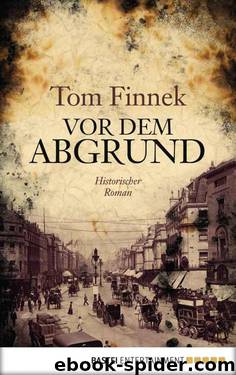 Vor dem Abgrund: Historischer Roman (German Edition) by Finnek Tom