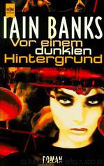 Vor einem dunklen Hintergrund by Banks Iain