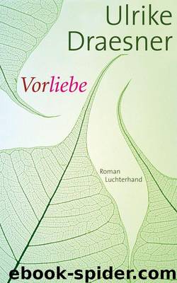 Vorliebe: Roman (German Edition) by Ulrike Draesner