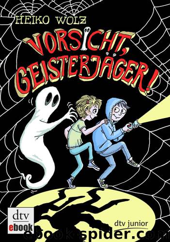 Vorsicht, Geisterjäger! by Heiko Wolz