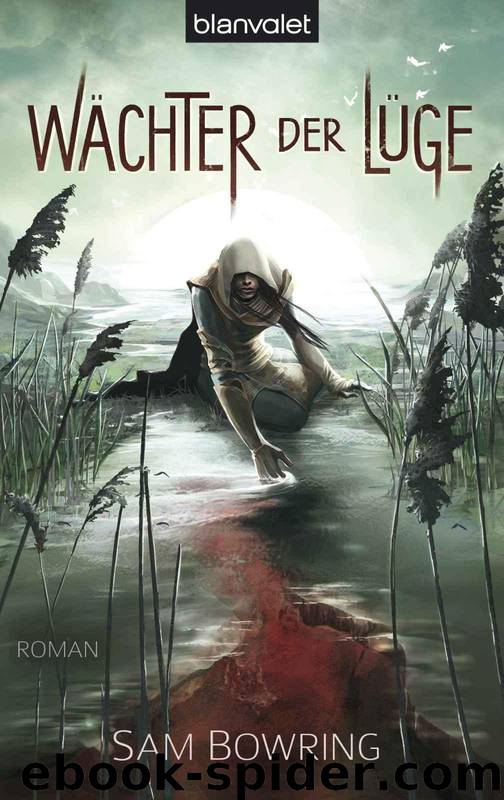 Wächter der Lüge: Roman (German Edition) by Sam Bowring