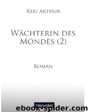 Wächterin Des Mondes by Keri Arthur