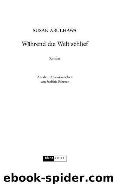 Während die Welt schlief by Abulhawa Susan