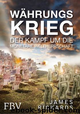 Währungskrieg · Der Kampf um die monetäre Weltherrschaft by Rickards James